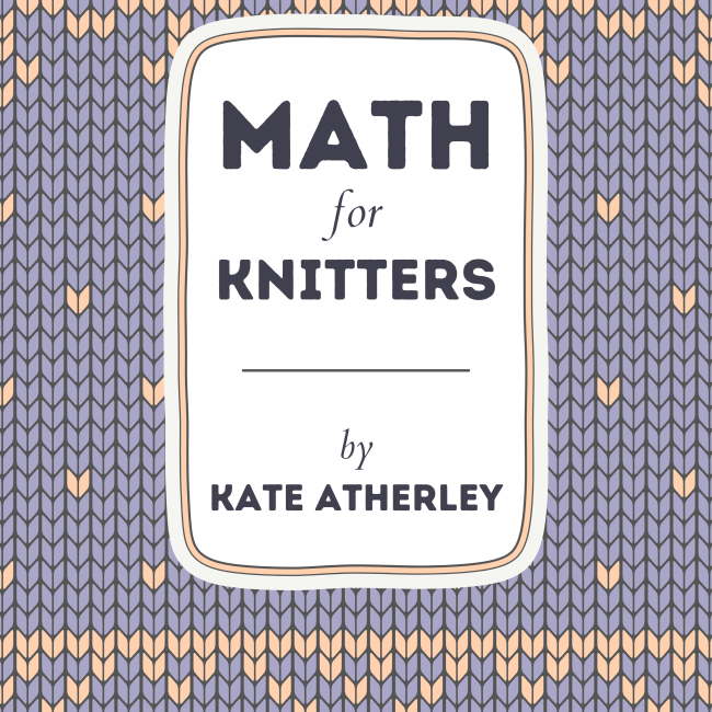 Math for Knitters Math for Knitters